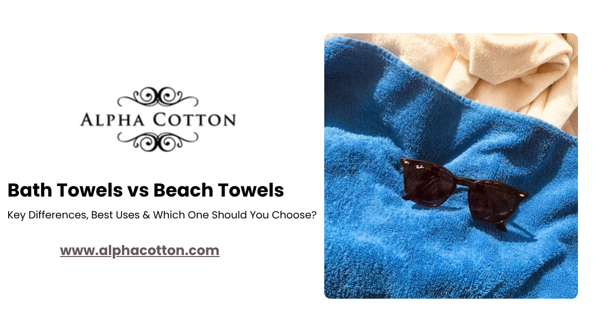 Bath Towels vs Beach Towels
